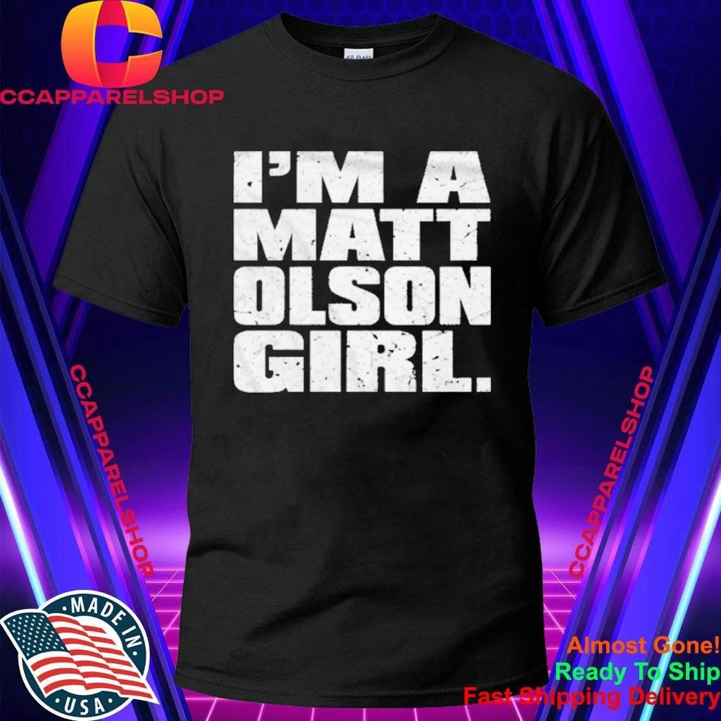I’m A Matt Olson Girl Shirt