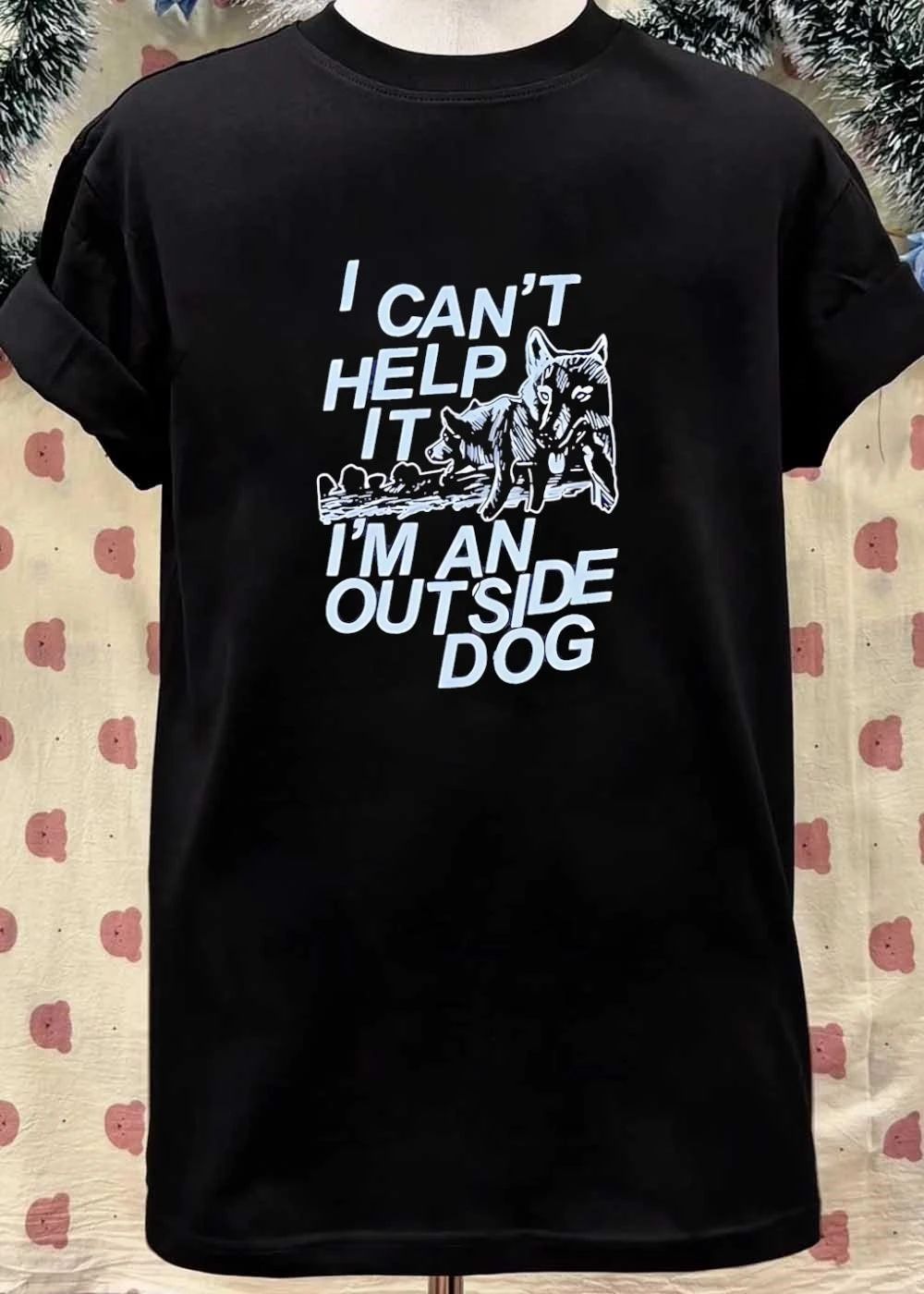 Wolf Dog I cant Help it Im an outside dog shirt