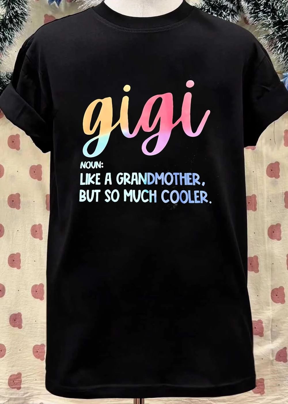 Gigi Houn Like A Grandmother But So Much Cooler shirt
