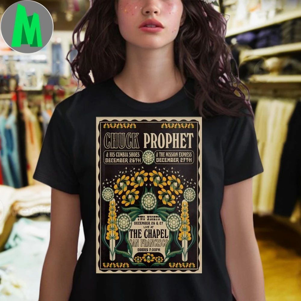 Chuck Prophet The Chapel in San Francisco CA Dec 26-27 2025 Poster Shirt