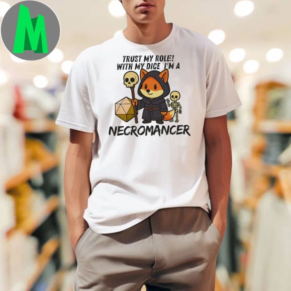 Dicefox Necromancer Trust My Rolls A Wuerfel Fuchs Rpg Series Shirt