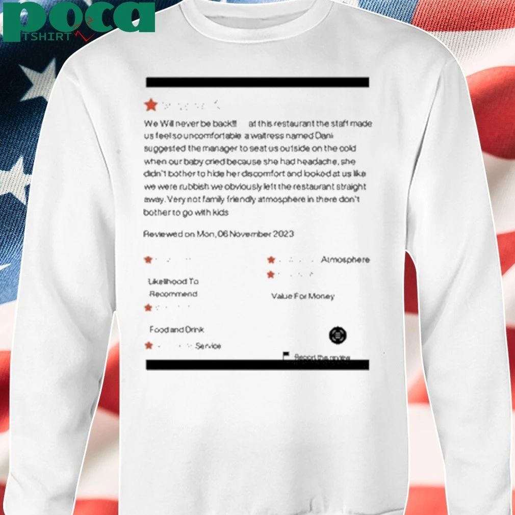 We Will Never Be Back At This Restaurant The Staff Made T-shirt