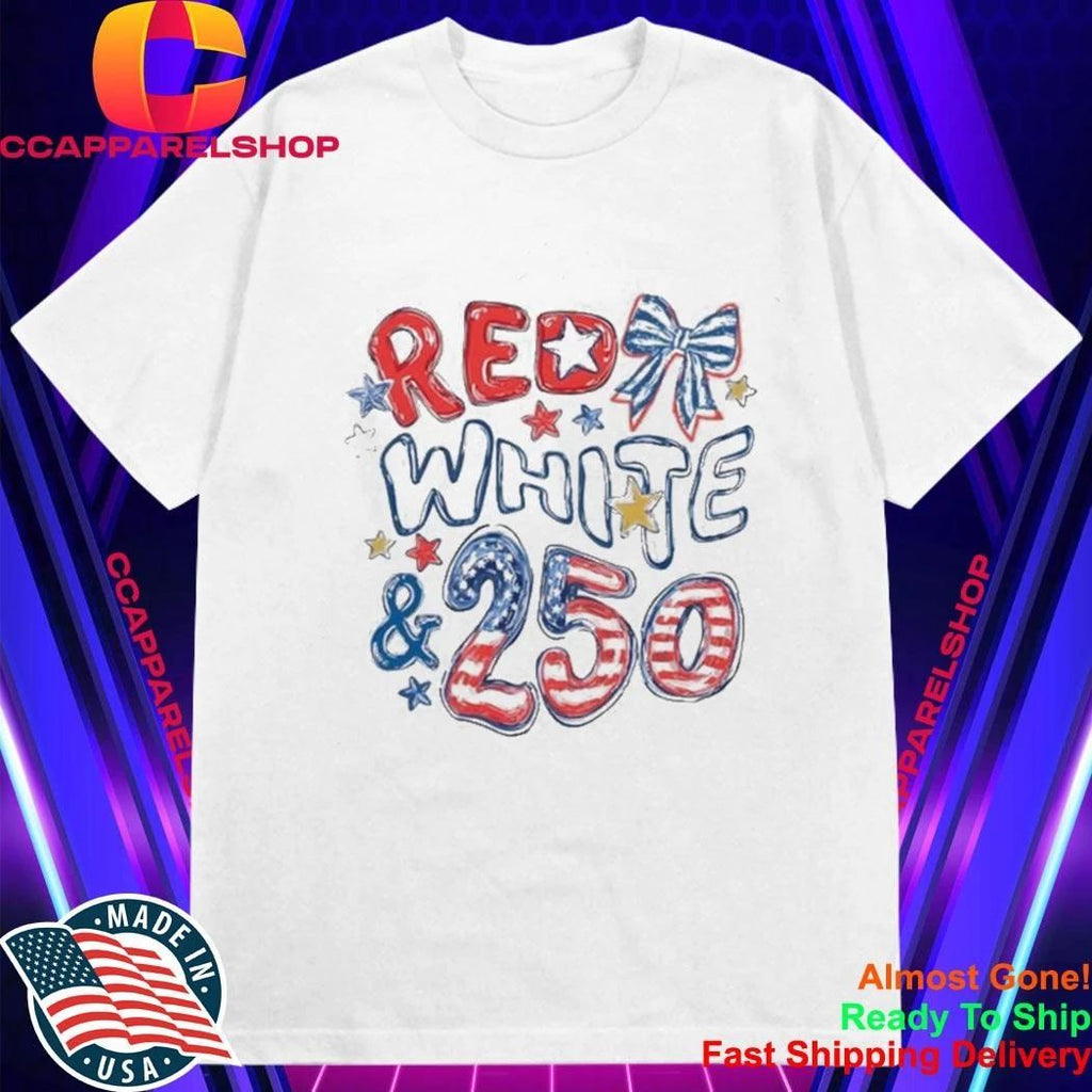 4th Of July Red White And 250 Shirt