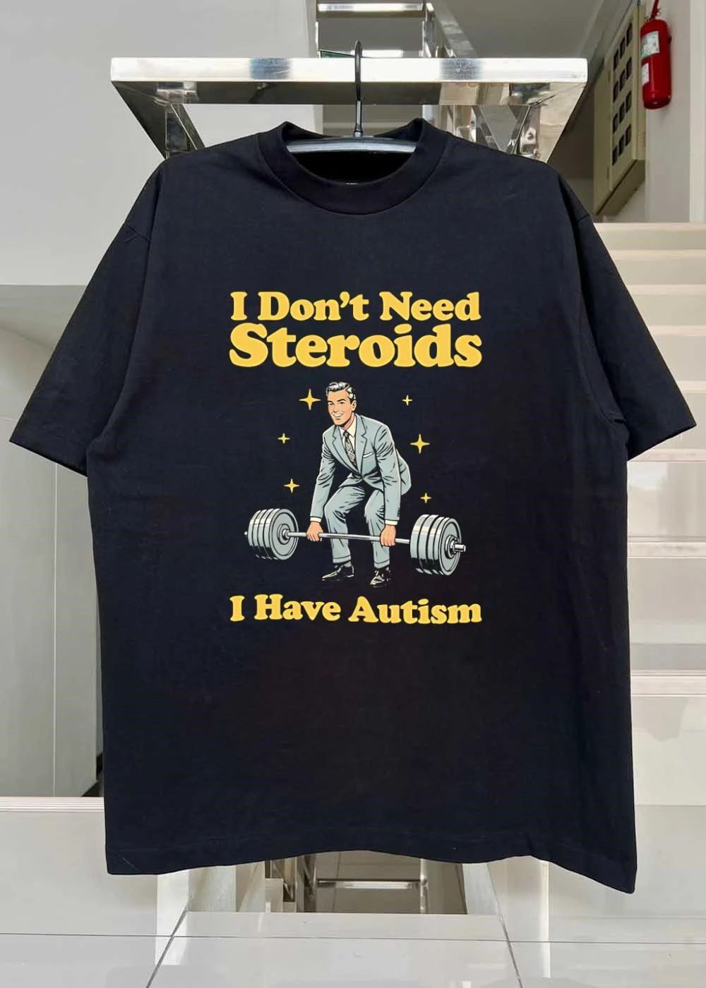 Autism Awareness Apparel Man Weightlifting I Don’t Need Steroids I Have Autism T-Shirt