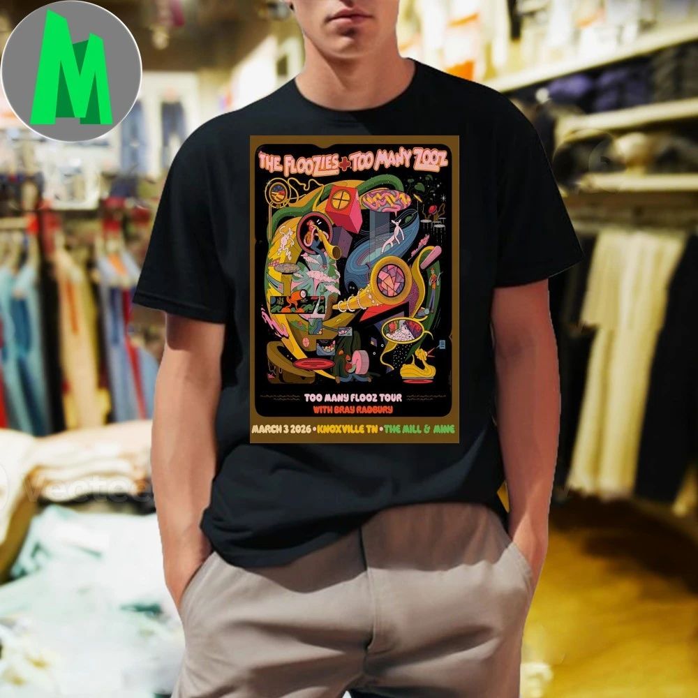 Original The Floozies With Too Many Zooz Bijou Theatre Knoxville Tn Mar 3 2026 Poster Shirt