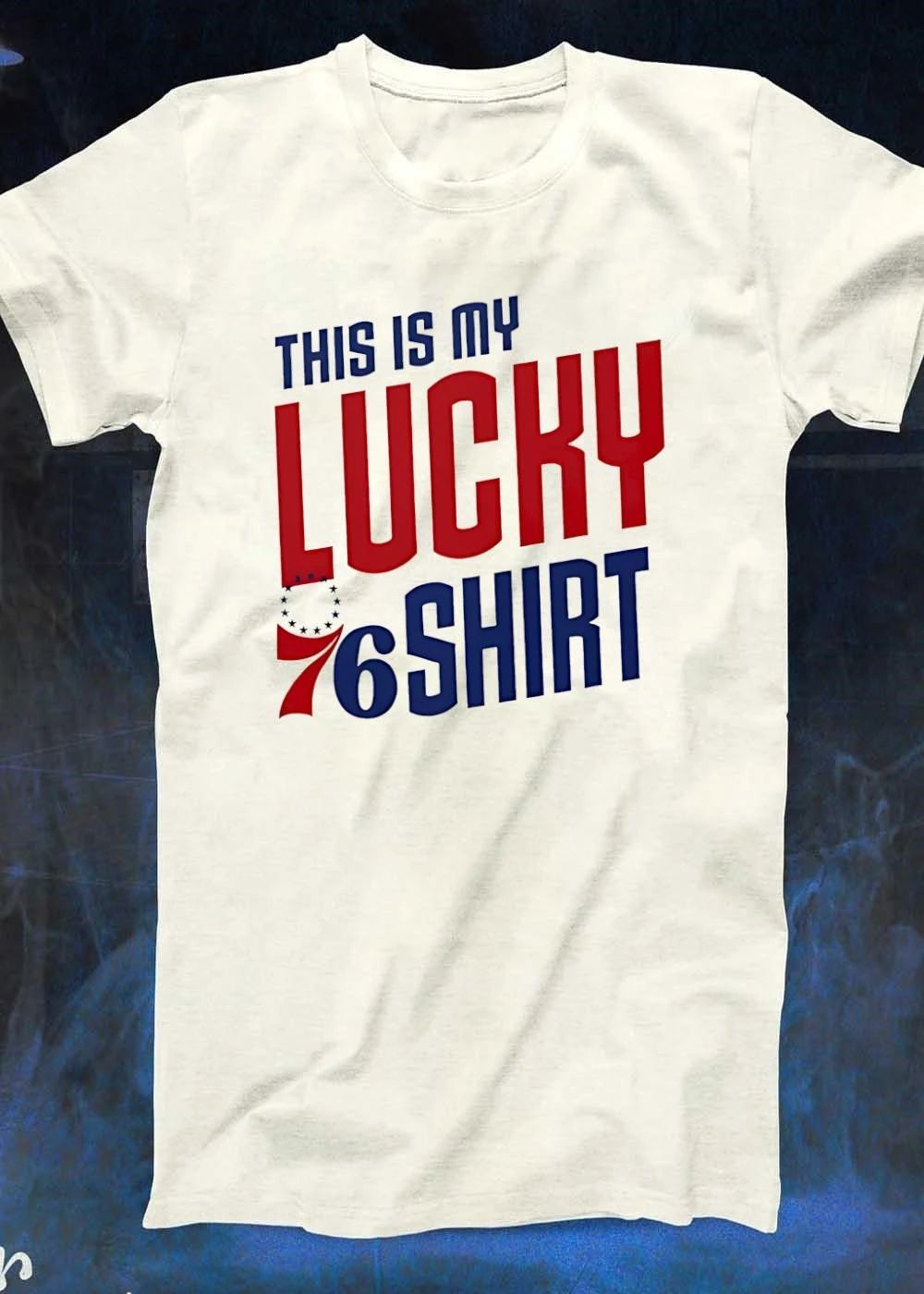Philadelphia 76ers Fan Apparel This Is My Lucky 76 Shirt