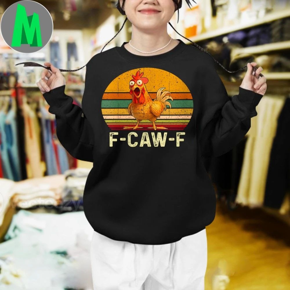 Funny F-Caw-F Chicken Shirt