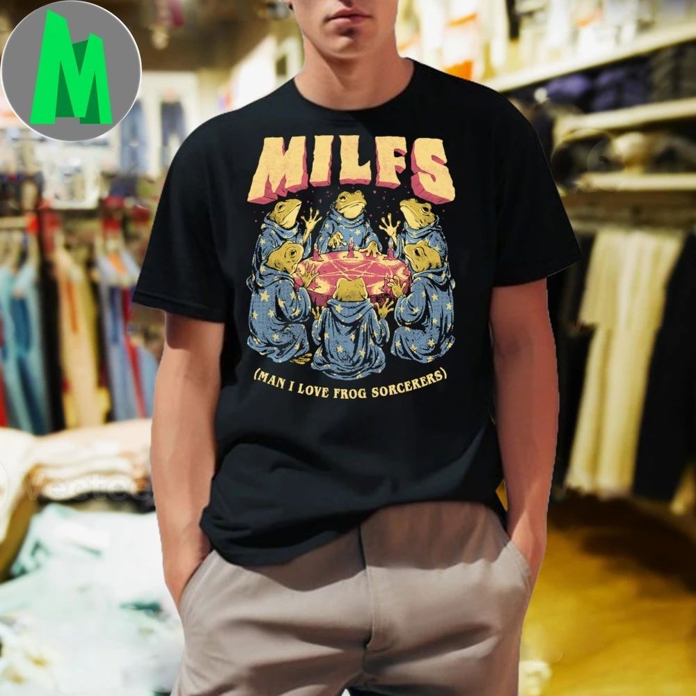 Milfs Man I Love Frog Sorcerers Shirt