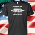 Quit Your Job Go On Tour Bang A Wook Sell Grilled Cheese Boof A Crystal Live In A Van Never Return T-shirt