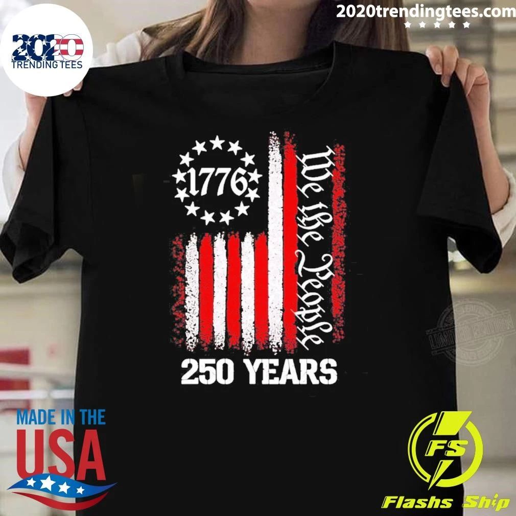 We The People 1776 250 Years American Flag Shirt