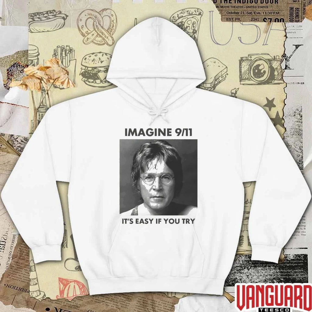 Imagine 9 11 It’s Easy If You Try t-shirt