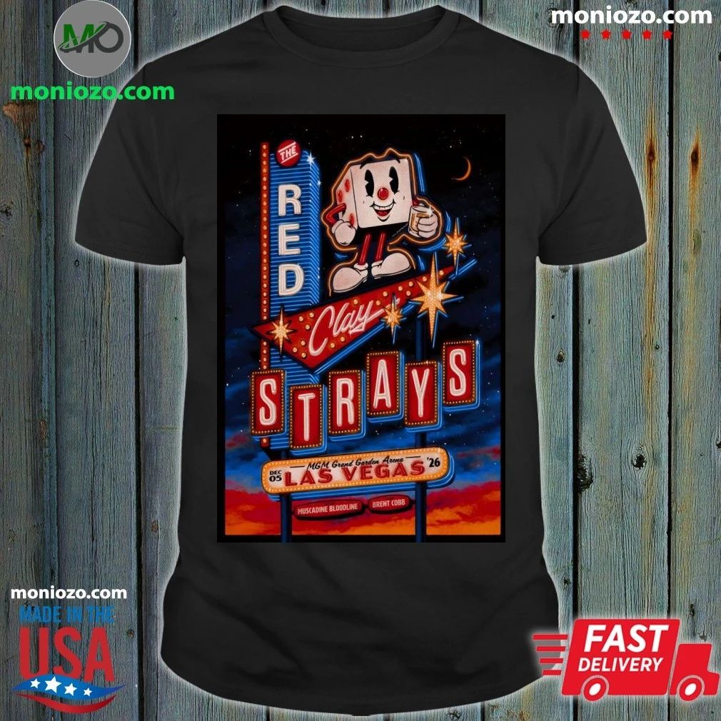 Original The Red Clay Strays Dec 5 2026 MGM Grand Garden Arena in Las Vegas NV Poster Shirt