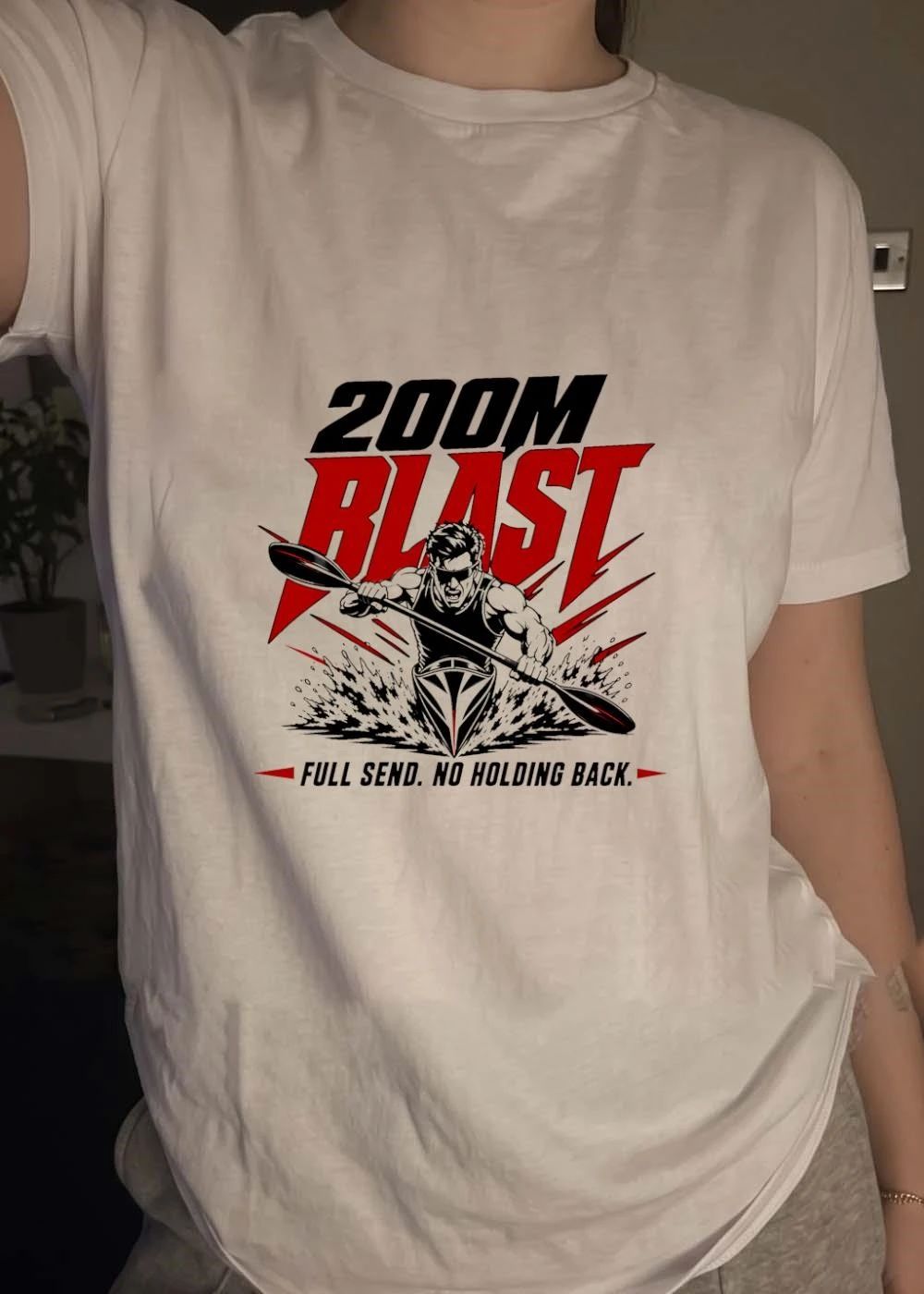 200M Blast Kayak Paddler Full Send No Holding Back 2026 Sprint Race Shirt