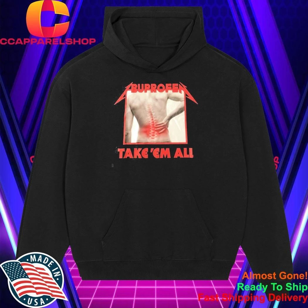 Ibuprofen Take Em All Shirt