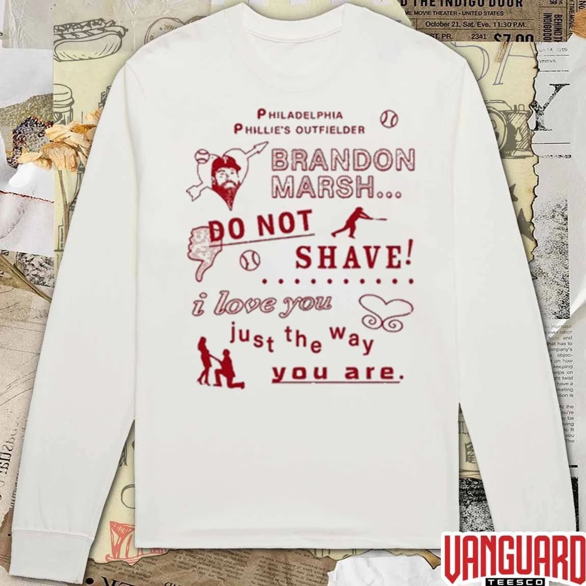 Philadelphia Phillies’s Outfielder Brandon Marsh Do Not Shave I Love You Just The Way You Are t-shirt