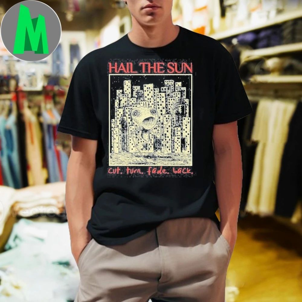 Hail The Sun Cut.Turn.Fade.Back shirt