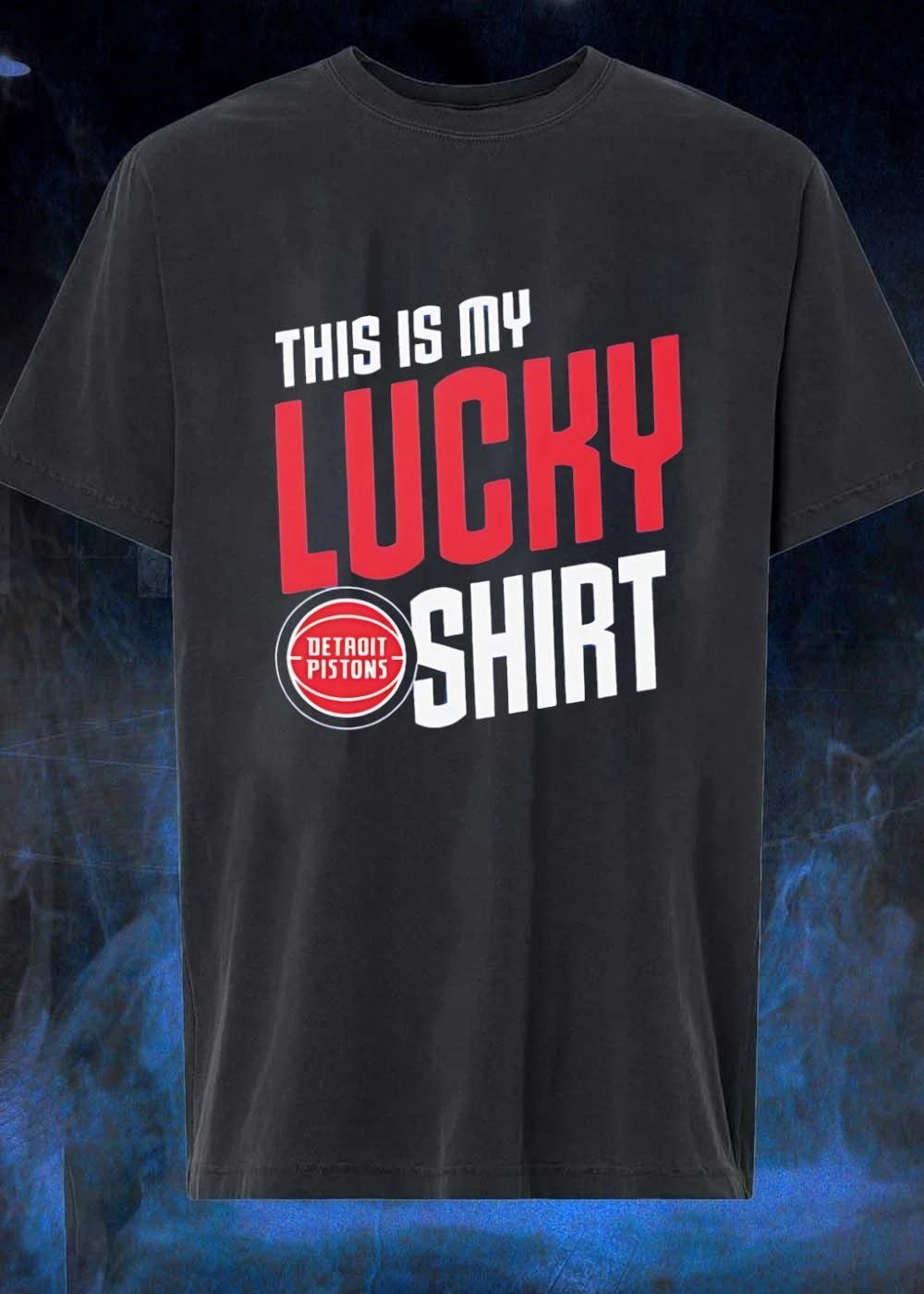 Detroit Pistons Fan Apparel This Is My Lucky Shirt