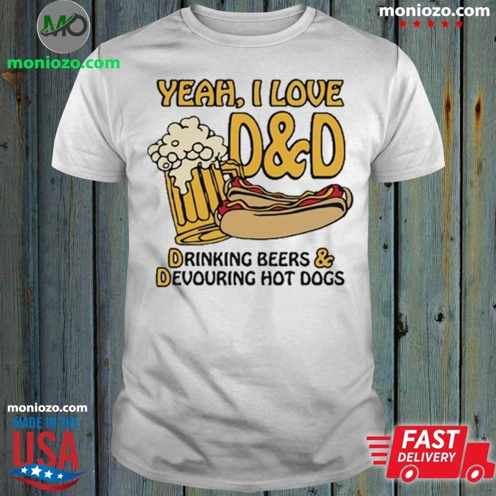 Yeah, I Love DnD, Drinking Beers & Devouring Hot Dogs T-Shirt