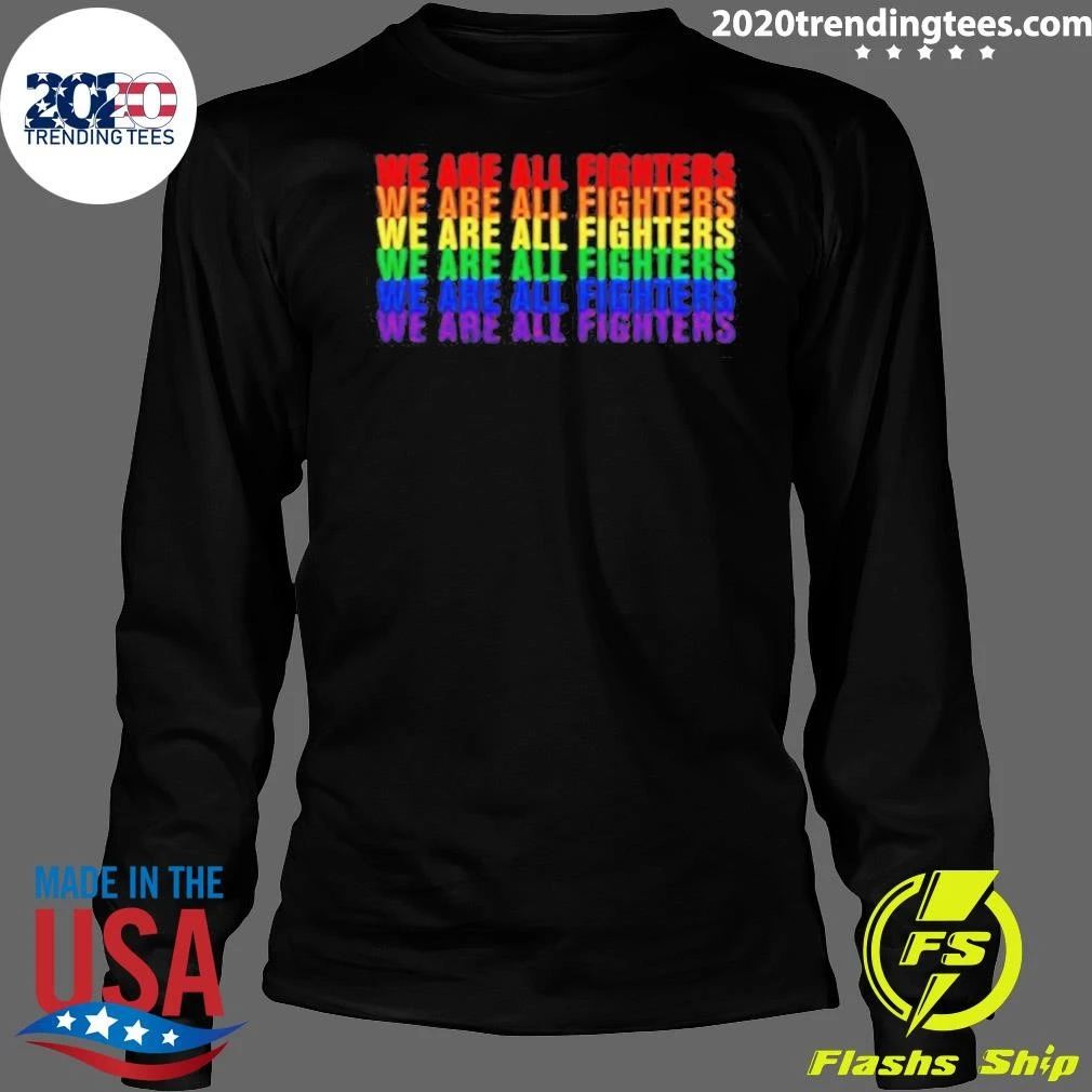 We Are All Fighters Pride Night Shirt