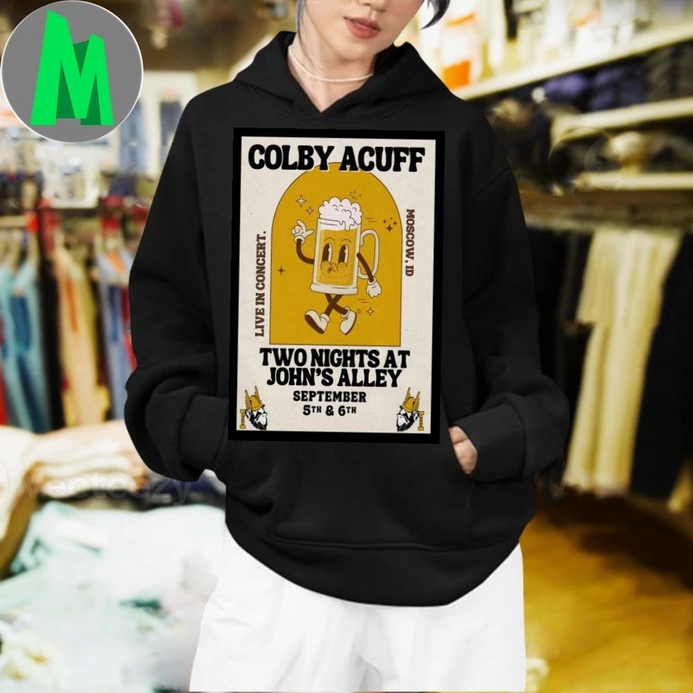 Colby Acuff Sep 5 & 6, 2025 John’s Alley Tavern. Moscow, ID Poster Shirt