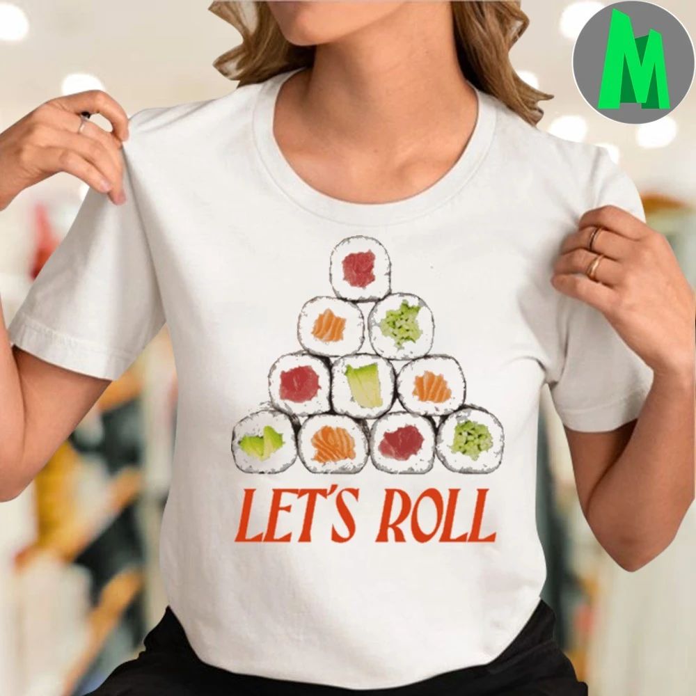 Let’s Roll Sushi Shirt