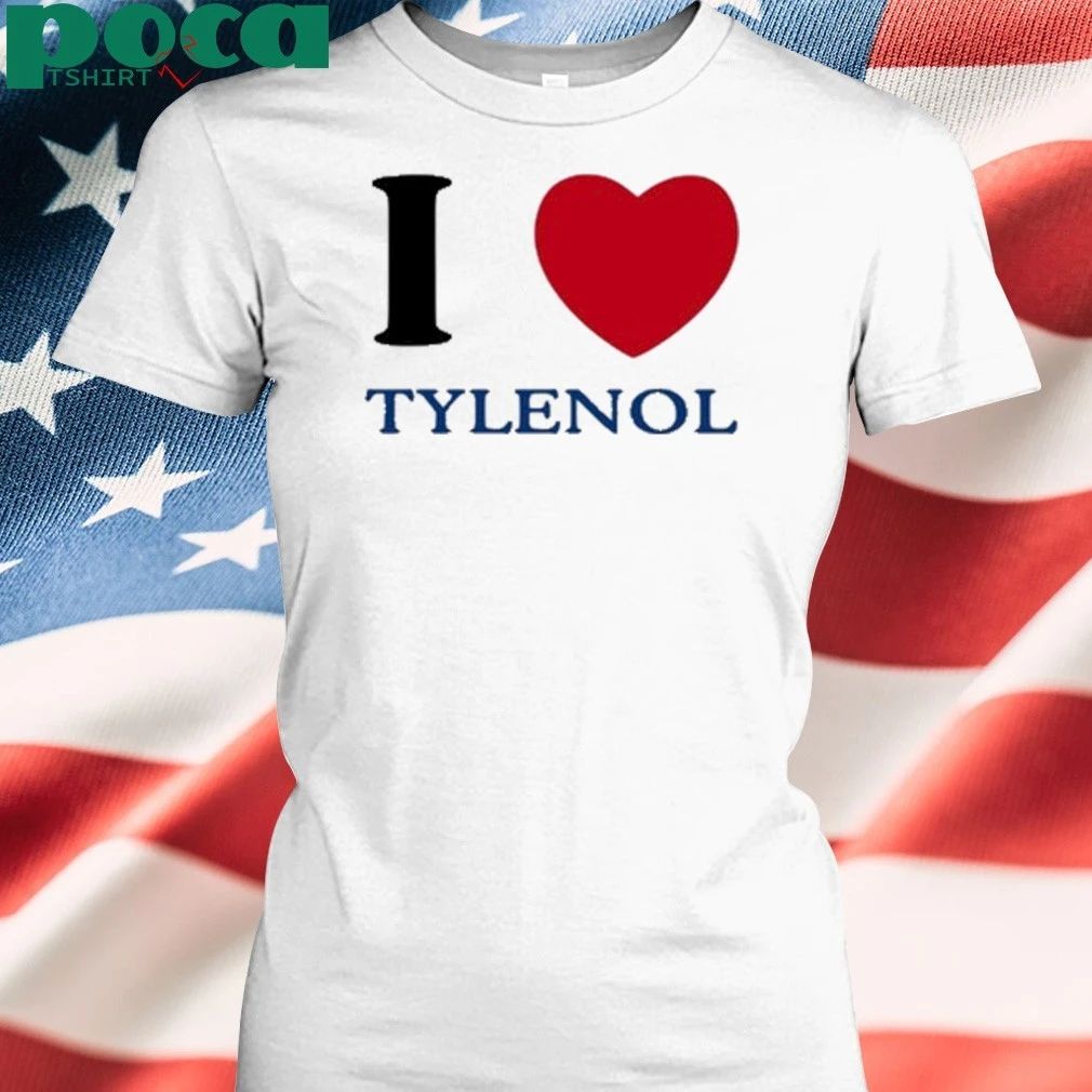 I Love Tylenol Shirt