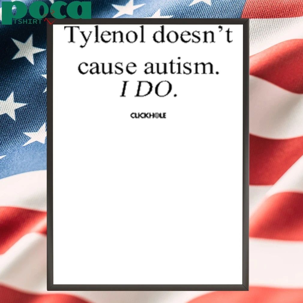 Tylenol Doesn’t Cause Autism Shirt