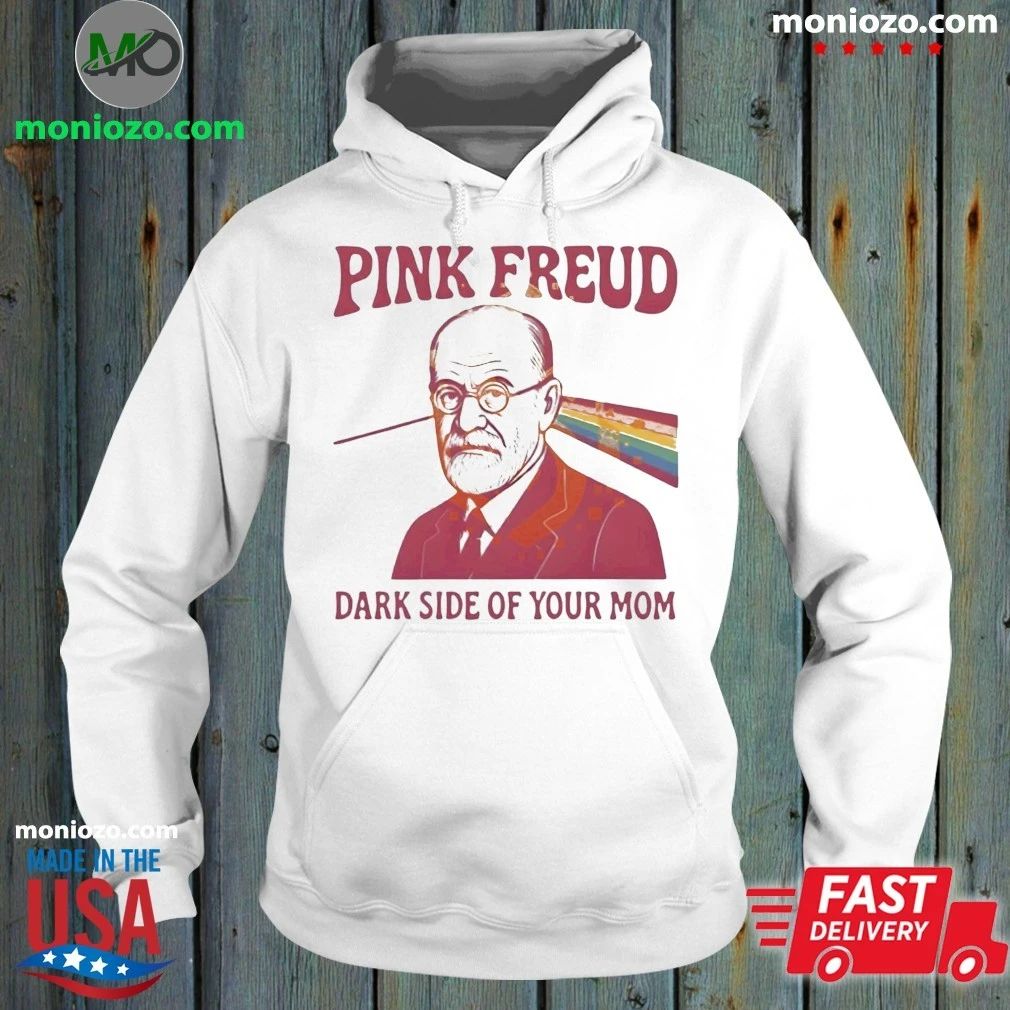 Original Pink Freud The Dark Side Of Your Mom Shirt