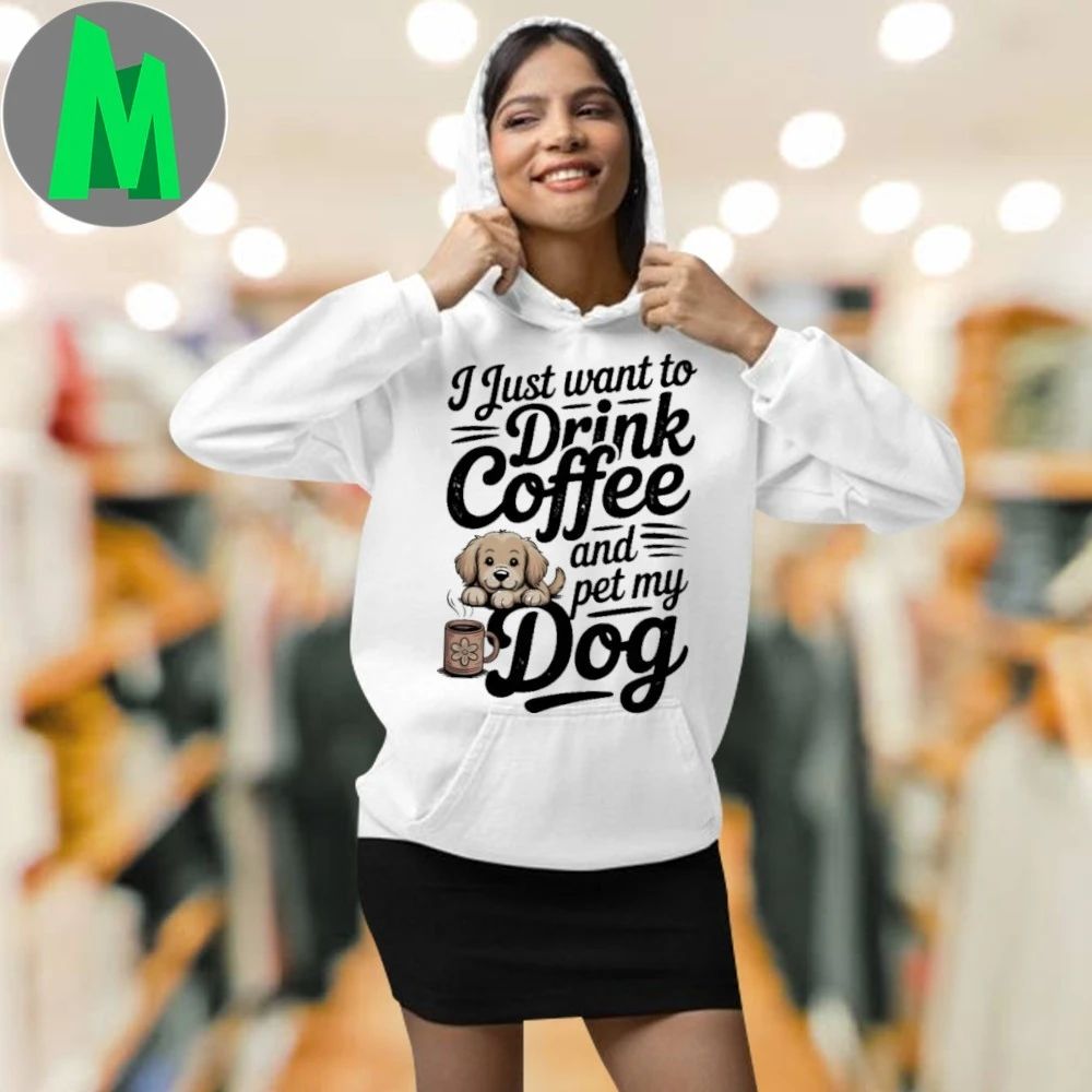 I Just Want To Drink Coffee And Pet My Dog Shirt