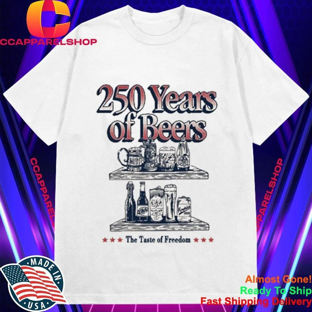 250 Years Of Beers Pocket The Taste Of Freedom Shirt