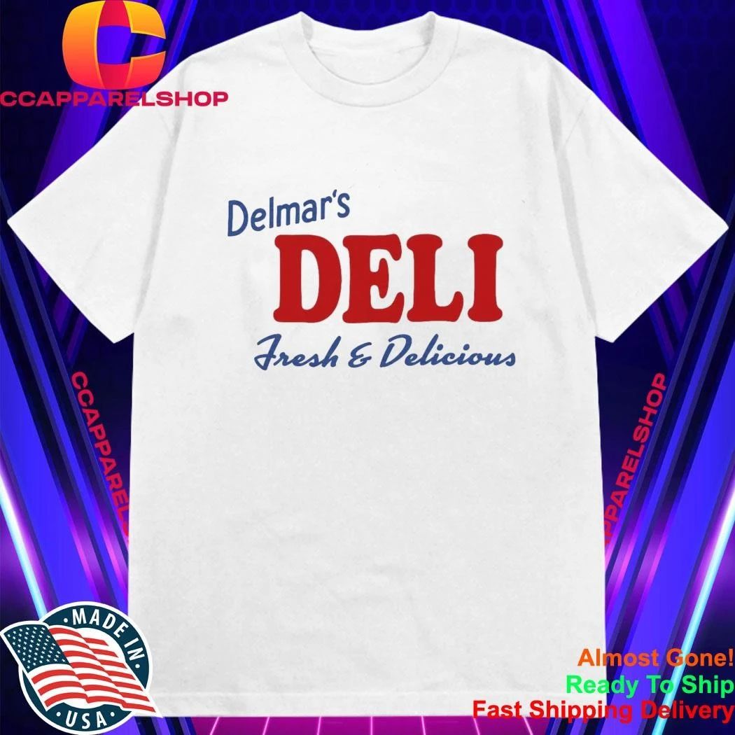 Delmar’s Deli Fresh & Delicious Shirt