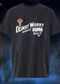Donut Worry About Dumb Shit Funny Coffee shirt