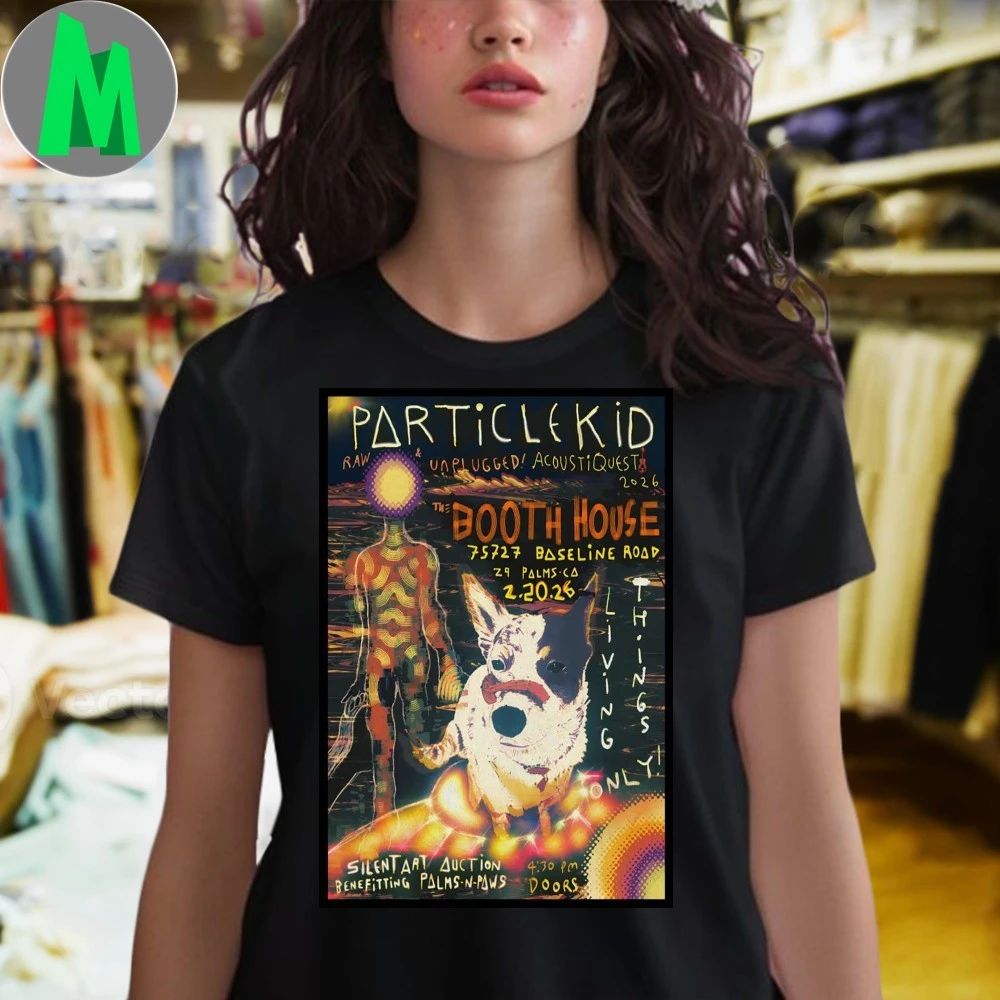 Particle Kid Booth House 29 Palms Ca Feb 20 2026 Poster Shirt