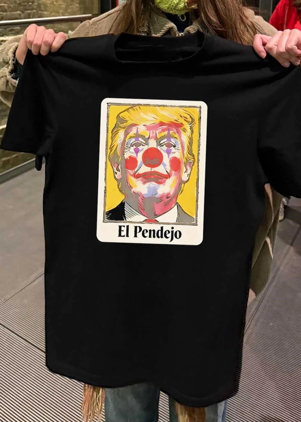 Donald Trump Clown Political El Pendejo Shirt