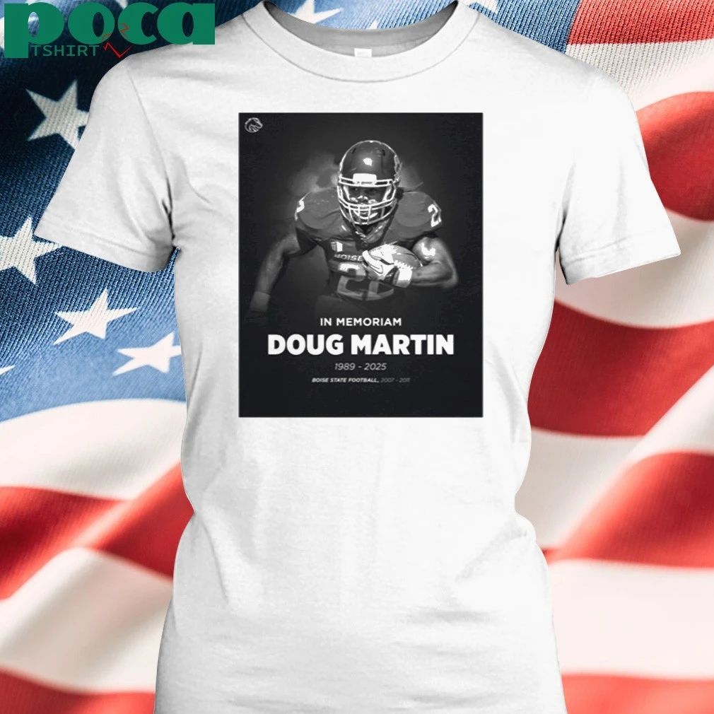 In Memoriam Doug Martin 1989 2024 Boise State Shirt