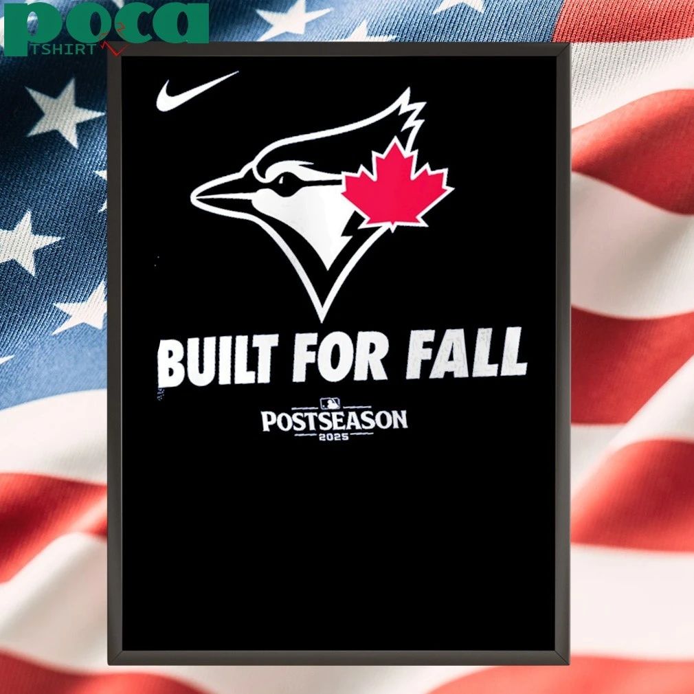 Toronto Blue Jays Built for fall 2025 shirt