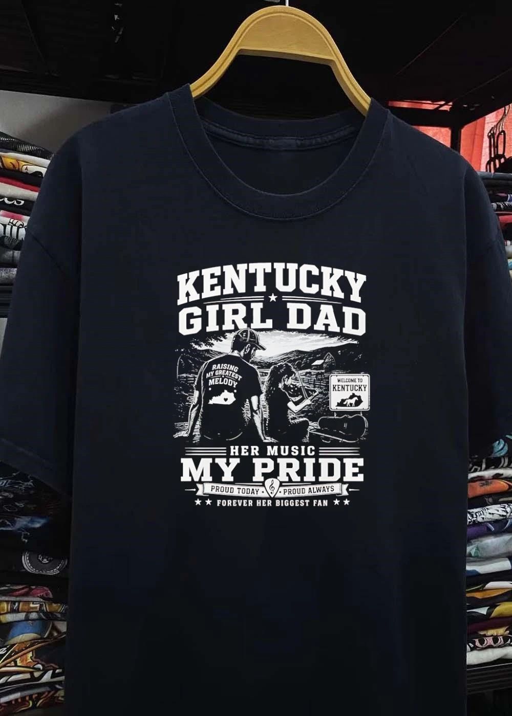 Forever Her Biggest Fan, Kentucky Girl Dad Raising My Greatest Melody Her Music My Pride Proud Today Always T-Shirt