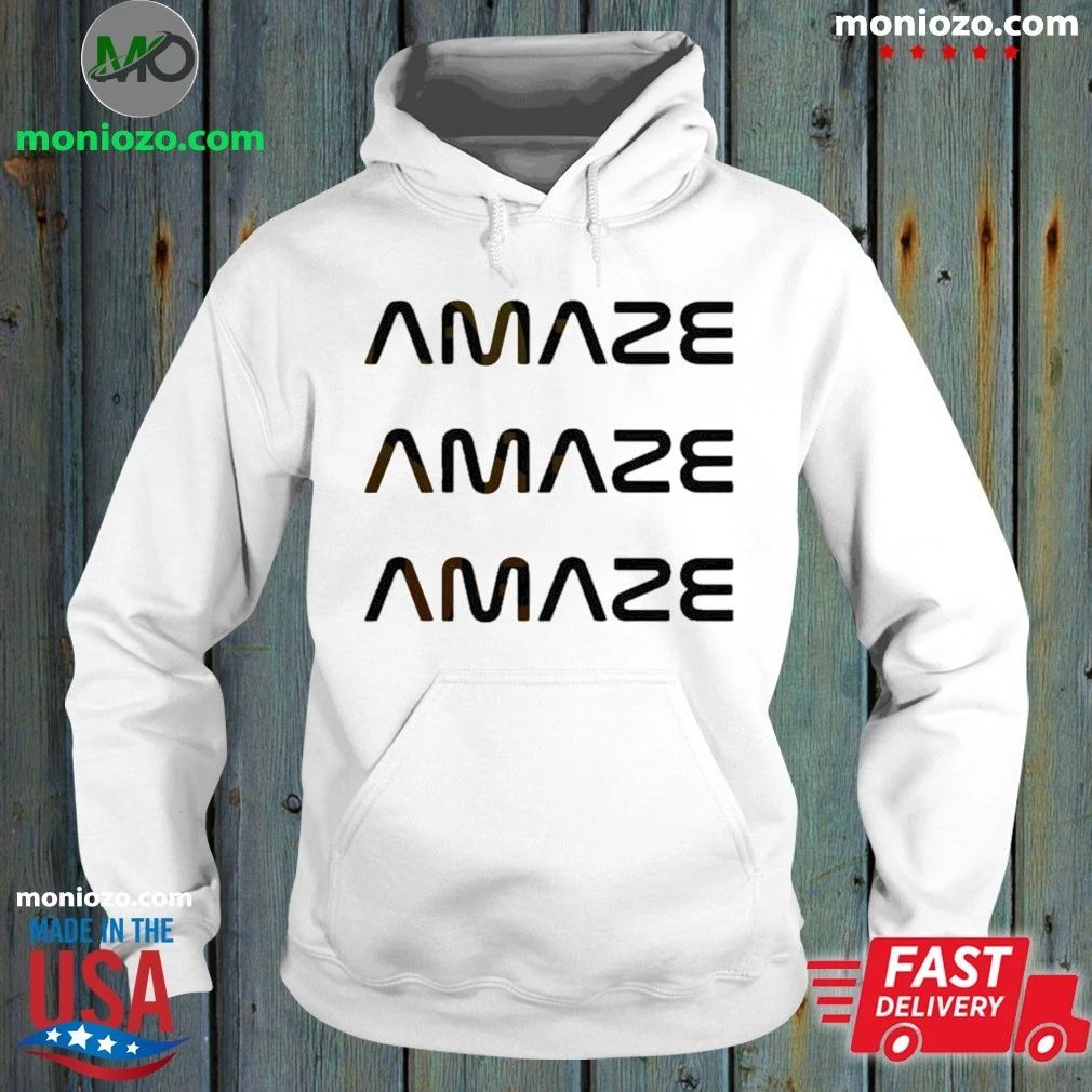 Original Amaze Amaze Amaze Shirt