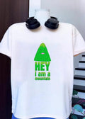 Hey I am a mountain shirt