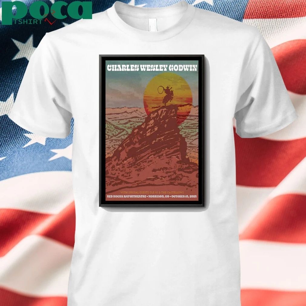 Charles Wesley Godwin Oct 15 2025 The Red Rocks Amphitheatre in Morrison, CO Oct 15, 2025 Event PosterCharles Wesley Godwi shirt