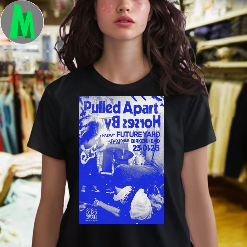 Pulled Apart By Horses Birkenhead Jan 23 2026 Poster T-Shirt