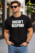 Doesn’t Respond Shirt