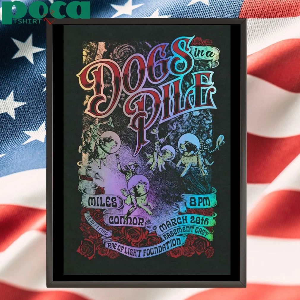 Dogs In A Pile The Basement East In Nashville TN Mar 28 2026 Poster T-shirt