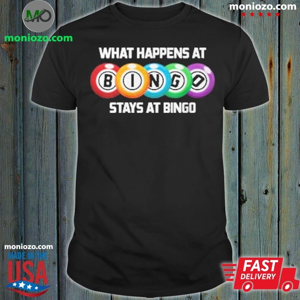 What Happens At Bingo Stays At Bingo Lucky Bingo Baseball T-Shirt