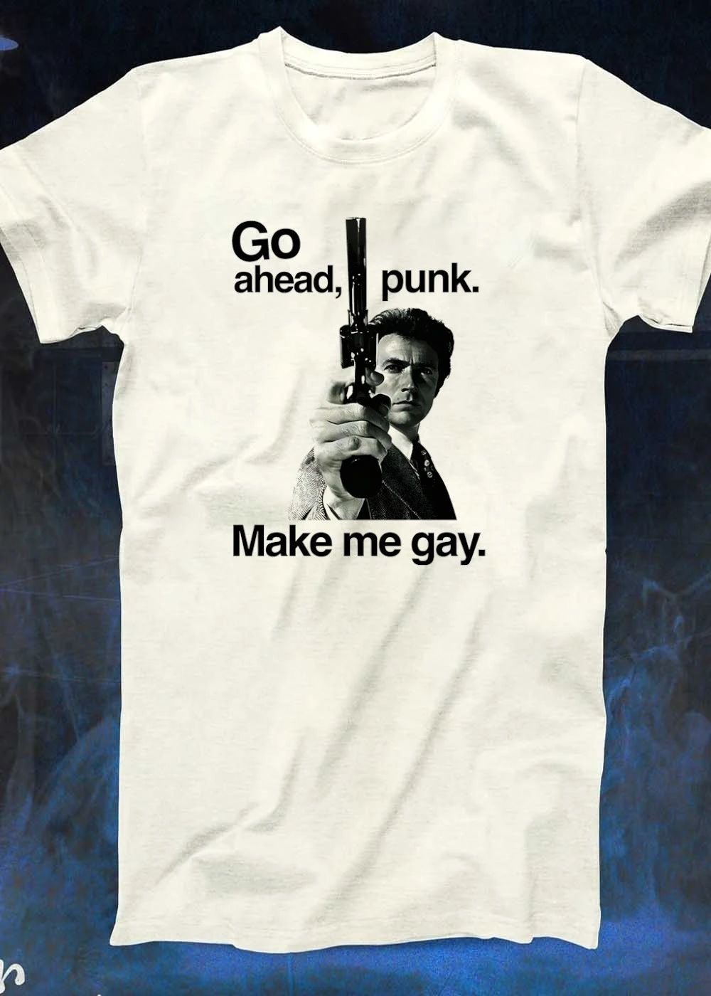 Go ahead punk make me gay Clint Eastwood shirt