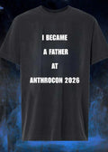 I became a father at Anthrocon 2026 shirt