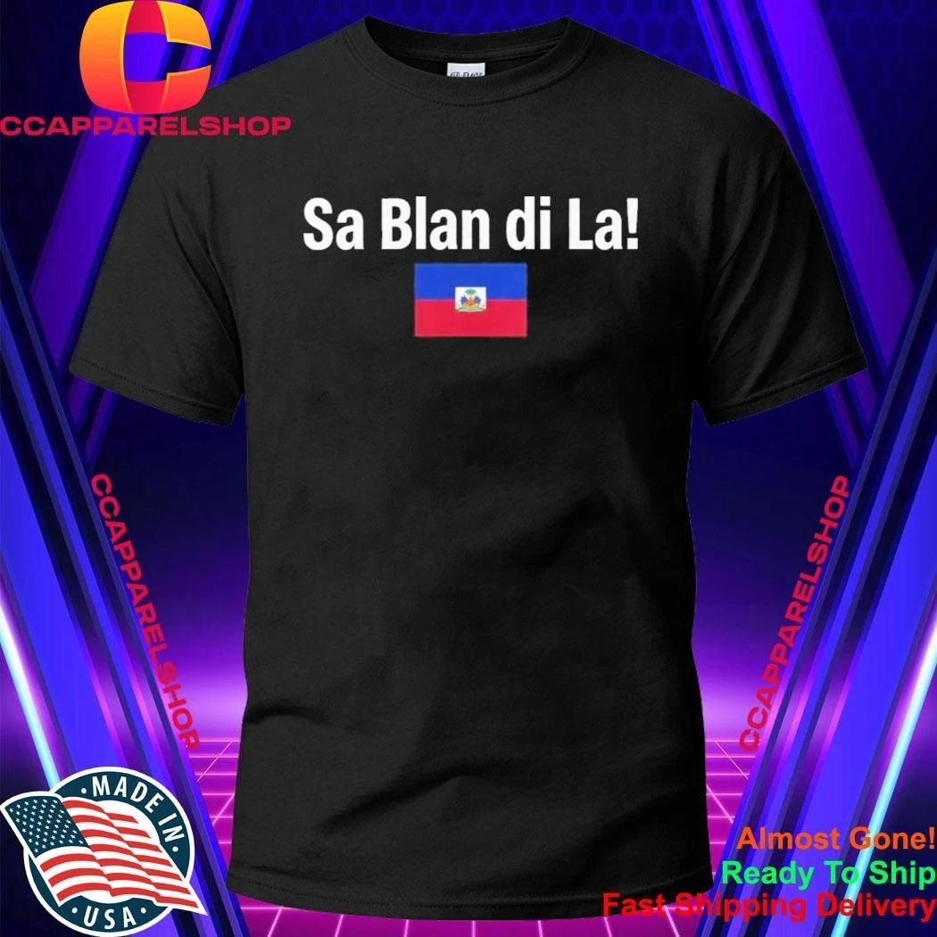 Sa Blan Di La Shirt