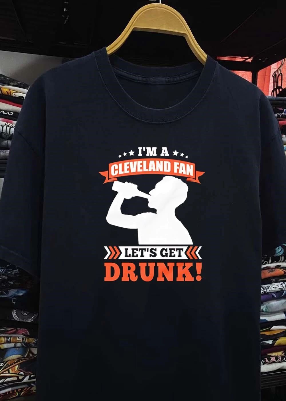 Cleveland Fan Let’s Get Drunk Beer Drinking Funny Sports shirt