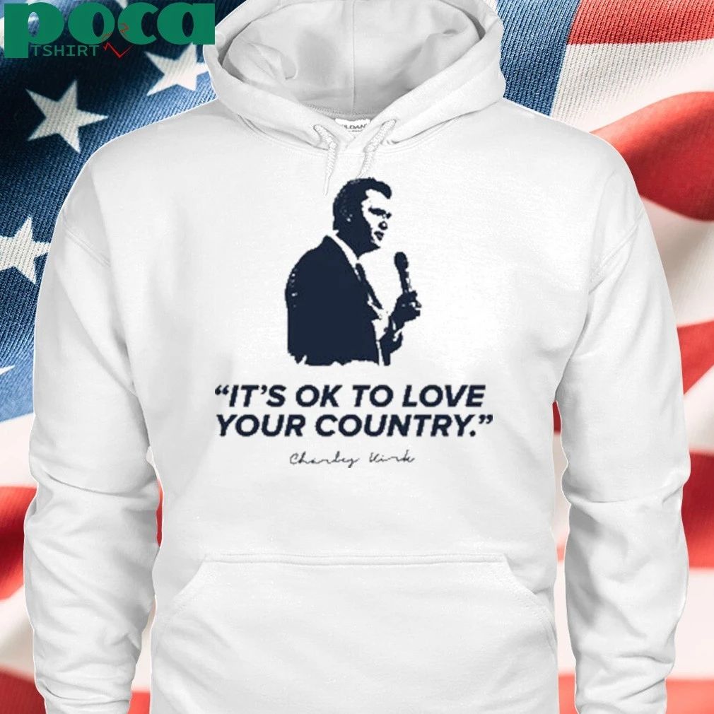 Charlie Kirk It’s Ok To Love Your Country T-shirt