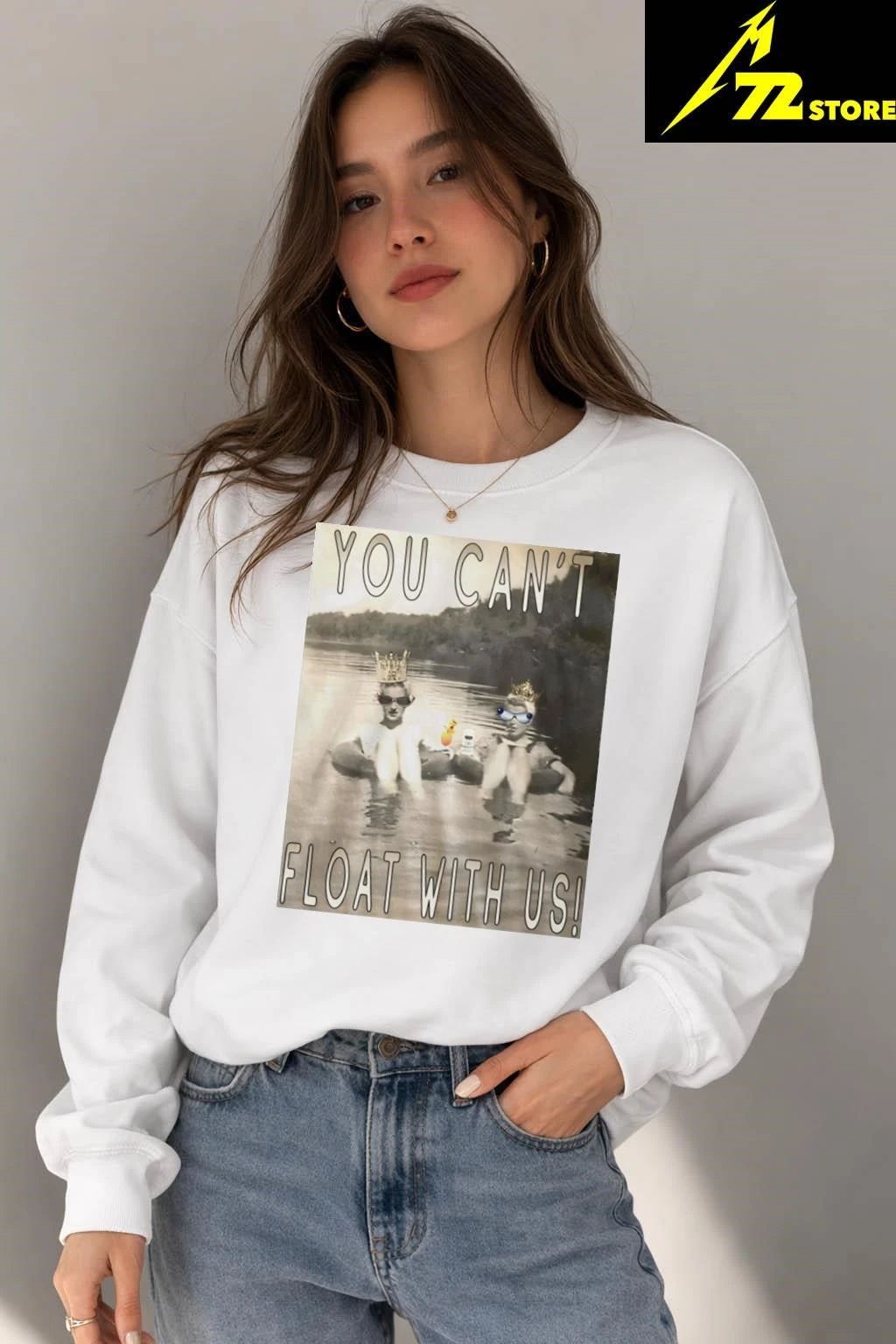 You Can’t Float With Us Shirt